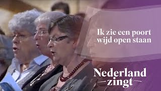 Nederland Zingt Ik zie een poort wijd open staan [upl. by Petty889]