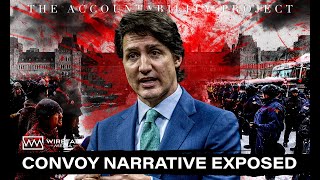 Trudeaus FREEDOM CONVOY Narrative EXPOSED The Accountability Project [upl. by Patrizius]