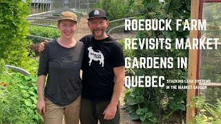 ROEBUCK FARM revisits market gardens in Quebec [upl. by Nemra]