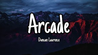 Arcade  Duncan Laurence Lyrics [upl. by Inalaehon]