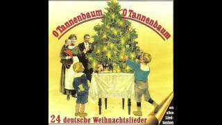 O Tannenbaum O Tannenbaum 24 deutsche Weihnachtslieder das komplette Album [upl. by Pitts416]