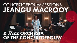 Jeangu Macrooy amp Jazz Orchestra of The Concertgebouw  Grandmas Hands  Concertgebouw Sessions [upl. by Esta333]