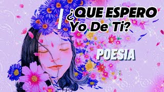 poema de amor que espero yo de ti poesia romantico [upl. by Gabbi]