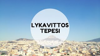 Atinadan Yunanistan I Atina I Lykavitos Tepesi [upl. by Oiretule]