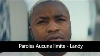 Paroles Aucune limite  Landy son officiel [upl. by Akimrehs]