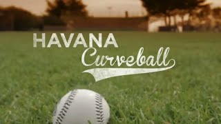 Havana Curveball  Trailer [upl. by Abehshtab]