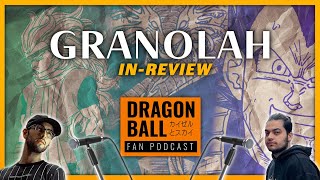 Granolah Arc InReview  Dragon Ball Fan Podcast [upl. by Witty]