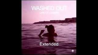 Washed Out  Feel It All Around Extended [upl. by Rufford36]