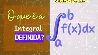 Aula 351  O que é a Integral Definida [upl. by Madelon]