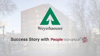 Weyerhaeusers Success Story with People Tech Group [upl. by Nosila]