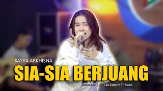 SASYA ARKHISNA  SIA SIA BERJUANG  Official Video [upl. by Aihseym]