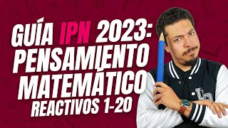 Resuelvo toda la Guía IPN 2023 de Pensamiento Matemático  Reactivos 120 [upl. by Silado]