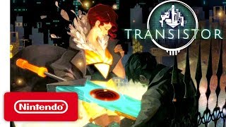 Transistor  Announcement Trailer  Nintendo Switch [upl. by Nazus385]