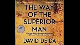 THE WAY OF THE SUPERIOR MAN by David Deida FULL AUDIOBOOK CREATORS MIND [upl. by Woodcock]