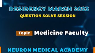 Residency March 2023 Question Solve Session  Topic Medicine Faculty [upl. by Lancelle]