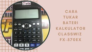 Cara Tukar Bateri Kalkulator Classwiz fx570EX [upl. by Eillime510]