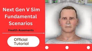 Next Gen V Sim 10 Fundamental Scenario Health AssessmentsOfficial Tutorial Sarah Lin Parish Morrow [upl. by Enitsej]