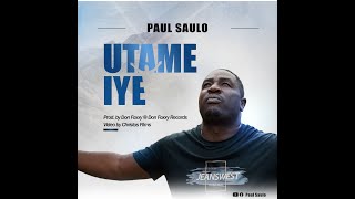 Utame Iye Official Visual Paul Saulo Christos films [upl. by Rist]