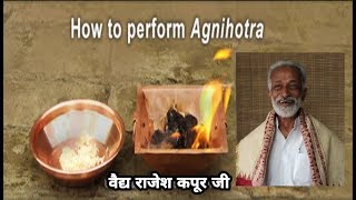 How to do Agnihotra by Vaidya Rajesh Kapoor [upl. by Enad988]