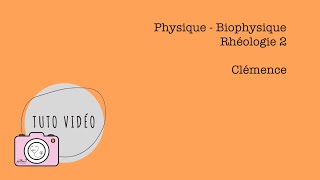 Physique  Biophysique – Rhéologie 2 [upl. by Eniaj]