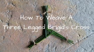 How To Weave A Three Legged Brigids Cross [upl. by Remark592]