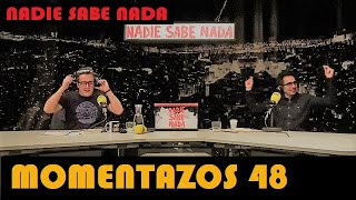 Momentazos 48  NADIE SABE NADA  Recopilatorios samanteros 29 [upl. by Alber]