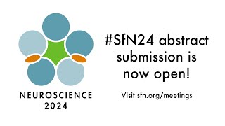 SfN24 Abstract Submission Is Now Open [upl. by Oinotnanauj169]