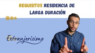 residencia de larga duracion REQUISITOS [upl. by Rehpotsirh]