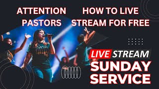 Live Streaming Your Church Services For FREE A StepbyStep Guide [upl. by Atinna517]