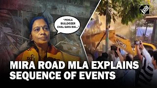 “Pehla bulldozer chal gaya…” Mumbai’s Mira Road MLA explains sequence of events that led to violence [upl. by Ariad]