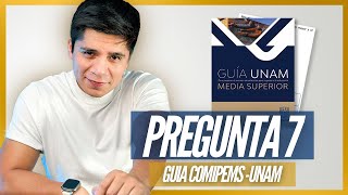 GUÍA UNAMCOMIPEMS 2024  PREGUNTA 7 [upl. by Delcine]