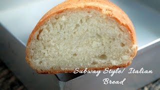 Subway Style breadItalian BreadEasy Italian Baguette Recipe [upl. by Yntirb]