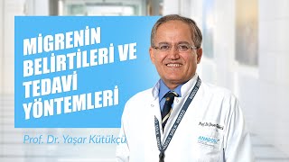 Migrenin Belirtileri ve Tedavi Yöntemleri  Prof Dr Yaşar Kütükçü [upl. by Chick]