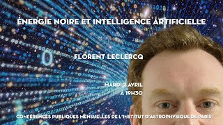 « ÉNERGIE NOIRE ET INTELLIGENCE ARTIFICIELLE » [upl. by Aynwad239]