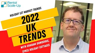 2022 SelfCatering Industry Trends With Graham Donoghue CEO Sykes Holiday Cottages [upl. by Arelus]