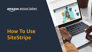 How to Use Amazon Associates SiteStripe [upl. by Eelrak]