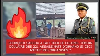 🔥POURQUOI SASSOU A FAIT TUER LE COLONEL TÉMOIN OCULAIRE DES 221 ASSASSINATS DU DRAME DORNANO [upl. by Meit738]