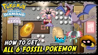 How to Get All 6 Fossil Pokemon in Pokemon Brilliant Diamond amp Shining Pearl [upl. by Valentijn]