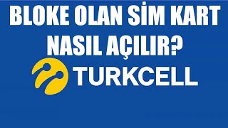 Turkcell Bloke Olan Sim Kart Nasıl Açılır [upl. by Cigam]