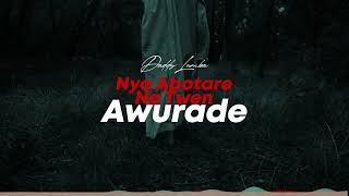 Daddy Lumba  Nya Abotare Na Twen Awurade  Lyrics Video [upl. by Juan]