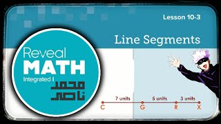 Reveal math integrated 1  L 103 Line Segments [upl. by Petes]