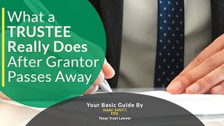 What Does a Trustee Do after Grantors Death Stepbystep Guide by an Attorney [upl. by Adner50]