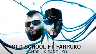 Yandel  OLD SCHOOL Ft FARRUKO Visualizer Oficial [upl. by Mannos142]