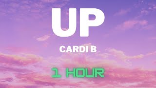 Cardi B  UP 1 HOUR LOOP [upl. by Devitt707]