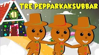 Tre Pepparkaksgubbar  Svenska Julsånger  Julsånger för barn [upl. by Sgninnej371]