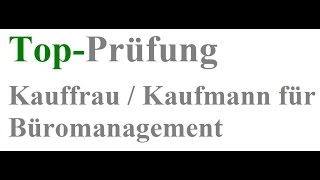 Top Prüfung Kauffrau  Kaufmann für Büromanagement  Prüfungsvorbereitung [upl. by Arte160]