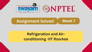 Refrigeration and Air conditioning Week 7  NPTEL ANSWERS  MYSWAYAM nptel2024 nptel myswayam [upl. by Nosila]