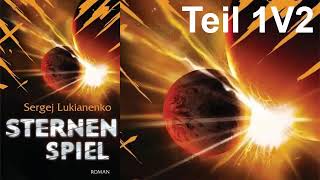 Sternenspiel  Sternenspiel Bd1 Hörbuch von Sergej Lukianenko  Teil 1v2 [upl. by Dorie]