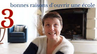 3 bonnes raisons douvrir une école [upl. by Kcirdes]