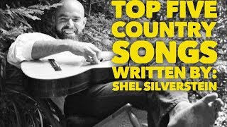 Top Five Country Songs Written by Shel Silverstein [upl. by Aihsenat]